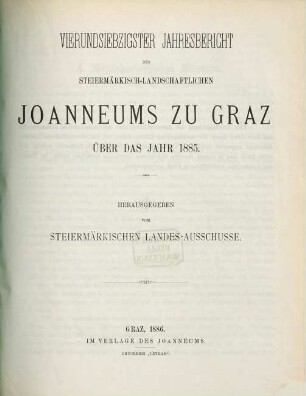 Jahresbericht des Steiermärkisch-Landschaftlichen Joanneums zu Graz : über das Jahr .... 74, 74. 1885