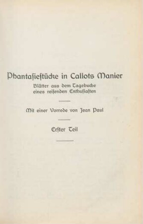 Phantasiestücke in Callots Manier. Blätter aus dem Tagebuche eines reisenden Enthusiasten. Erster Teil