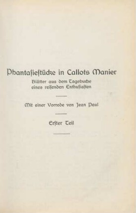 Phantasiestücke in Callots Manier. Blätter aus dem Tagebuche eines reisenden Enthusiasten. Erster Teil