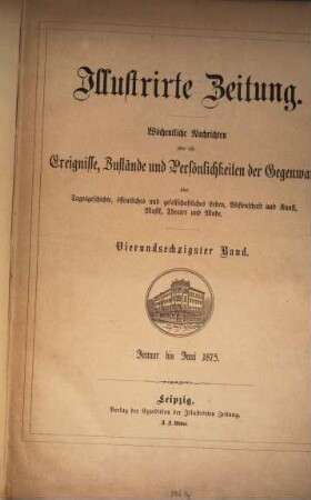 Illustrirte Zeitung : Leipzig, Berlin, Wien, Budapest, New York. 64, 64 = Jan./Juni 1875
