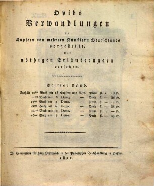 Ovids Verwandlungen : in Kupfern von mehrern Künstlern Deutschlands vorgestellt, mit nöthigen Erläuterungen versehen. Dritter Band, Enthält 10tes Buch mit 13 Kupfern und Text. 11tes Buch mit 6 Detto. 12tes Buch mit 2 Detto. 13tes Buch mit 6 Detto. 14tes Buch mit 10 Detto. 15tes Buch mit 4 Detto