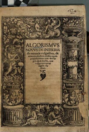 Algorismus novus de integris, de minutiis vulgaribus, de minutiis physicis : addita regula proportionum