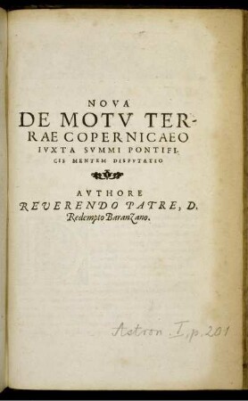Nova De motv Terrae Copernicaeo Ivxta Svmmi Pontificis Mentem Dispvtatio.