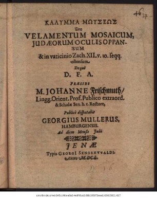 Kalymma Mōyseōs sive Velamentum Mosaicum, Judaeorum Oculis Oppansum & in vaticinio Zach. XII. v. 10. seqq. ostensum