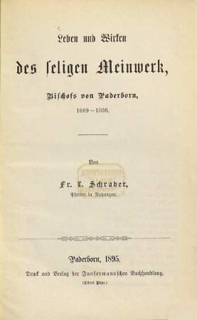 Leben und Wirken des seligen Meinwerk, Bischofs von Paderborn, 1009-1036