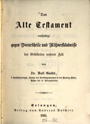 Das Alte Testament vertheidigt gegen Vorurtheile und Mißverständnisse der Gebildeten unserer Zeit
