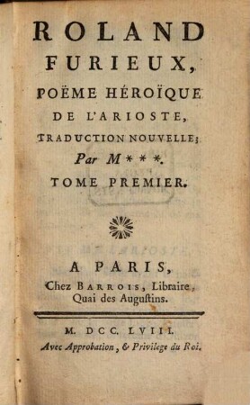 Roland Furieux : Poeme Héroique De L'Arioste, Traduction Nouvelle, 1