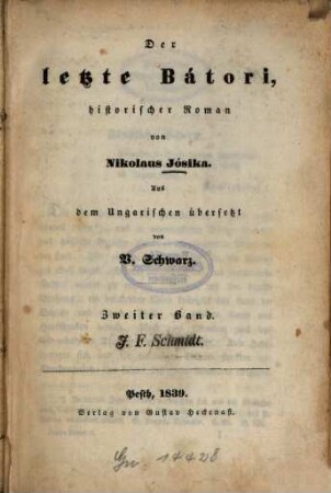 Der letzte Bátori : historischer Roman. 2 (1839)