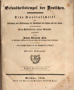 Gesundheitstempel der Deutschen : e. Quartalschrift zur Erhaltung u. Beförderung d. Gesundheit d. Leibes u. d. Seele, 2. 1836
