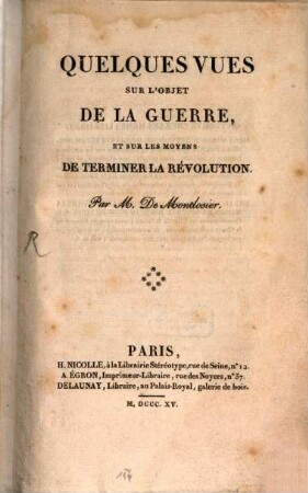 Quelques Vues sur l'Objet de la Guerre, et sur les moyens de terminer la guerre