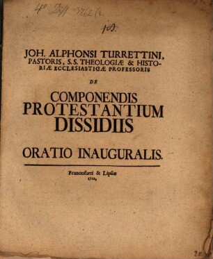 De componendis protestantium dissidiis oratio inauguralis