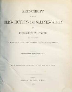 Zeitschrift für das Berg-, Hütten- und Salinenwesen im Deutschen Reich. 26. 1878