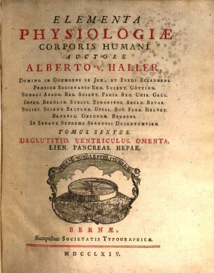 Elementa Physiologiæ Corporis Humani. Tomus Sextus, Deglutitio. Ventriculus. Omenta. Lien. Pancreas. Hepar