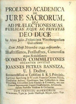 Prolusio Academica De Iure Sacrorum, Qua Ad Praelectiones Suas Publicas Aeque Ac Privatas ... Invitat Joannes Petrus Banniza ...