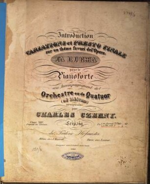 Introduction, Variations et Presto finale : sur un thême favori de l'opéra La Norma [de Bellini] ; pour le Pianoforte avec accompagnement de l'orchestre ou de quatuor (ad lib.) ; op. 281