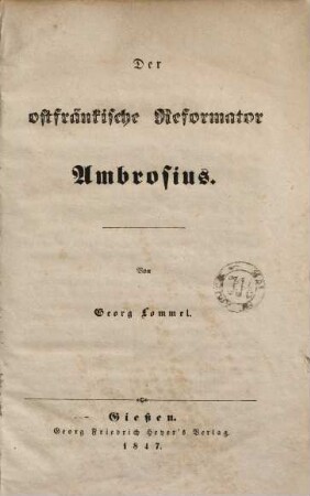 Der ostfränkische Reformator Ambrosius