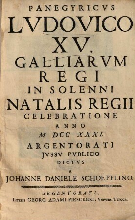 Panegyricvs Lvdovico XV. Galliarvm Regi In Solenni Natalis Regii Celebratione : Anno M DCC XXXI.