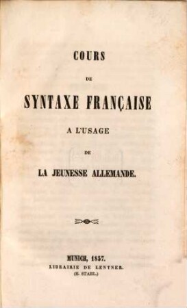 Cours de syntaxe française à l'usage de la jeunesse allemande