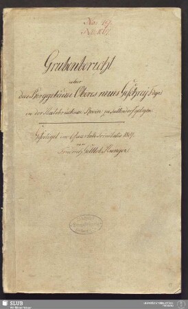 Grubenbericht über das Berggebäude Oberes neues Geschrey Fdgr: in der Halsbrückner Revier zu Tuttendorf gelegen - 17.6970 4.
