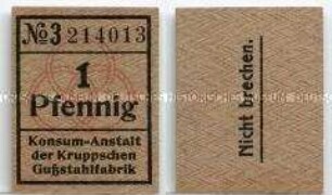 Essen, Konsum-Anstallt der Kruppschen Gußstahlfabrik, 1 Pfennig