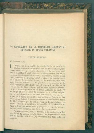 La educación en la República Argentina durante la época colonial : Parte general