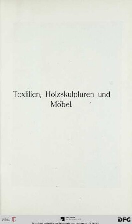 Textilien, Holzskulpturen und Möbel (Nr. 525-558)