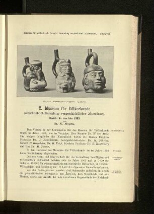 2. Museum für Völkerkunde (einschließlich Sammlung vorgeschichtlicher Altertümer) Bericht für das Jahr 1903 von Dr. K. Hagen.