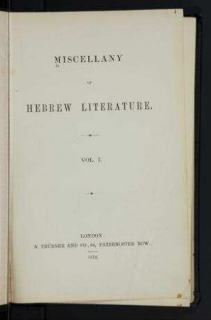 Miscellany of Hebrew Literature. Vol. 1 / [ed. by Israel Davis]