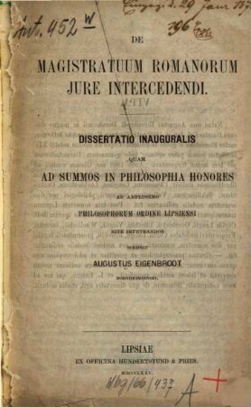De magistratuum Romanorum jure intercedendi : Inaug. - Diss.
