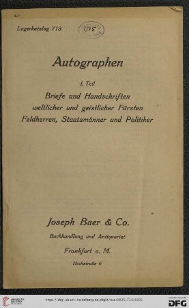 Nr. 713: Lagerkatalog / Josef Baer & Co., Frankfurt a.M.: Briefe und Handschriften weltlicher und geistlicher Fürsten, Feldherren, Staatsmänner und Politiker