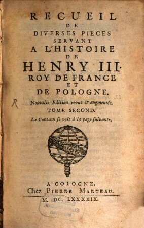 Recueil De Diverses Pièces Servant A L'Histoire De Henry III. Roy De France Et De Pologne. 2