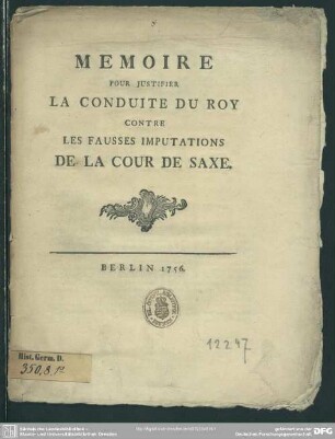 Memoire Pour Justifier La Conduite Du Roy Contre Les Fausses Imputations De La Cour De Saxe
