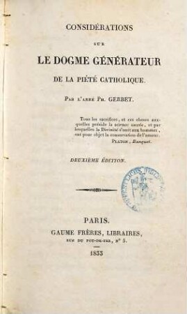 Considérations sur le dogme générateur de la piété catholique