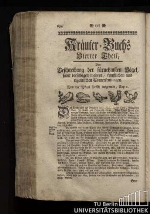 Kraeuter-Buchs vierter Theil, von Beschreibung der fuernehmsten Voegel samt derselben wahren, kuenstlichen und eigentlichen Conterfeytungen.