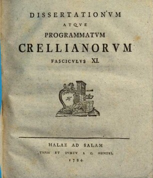 Dissertationvm Atqve Programmatvm Crellianorvm Fascicvlvs ..., Fascicvlvs XI.