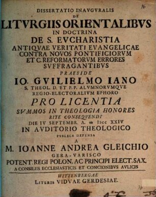 Diss. inaug. de liturgiis orientalibus, in doctrina de s. eucharistia antiquae veritati evangelicae contra novos pontificiorum et c. reformatorum errores suffragantibus