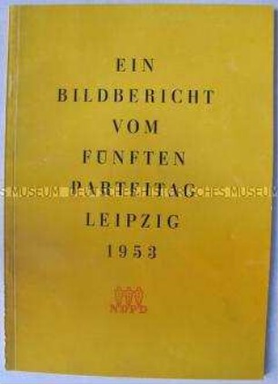 Bilddokumentation über den 5. Parteitag der National-Demokratischen Partei Deutschlands