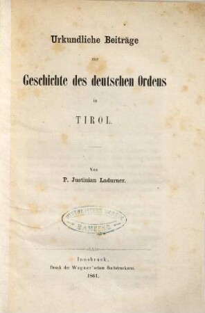 Urkundliche Beitraege zur Geschichte des deutschen Ordens in Tirol