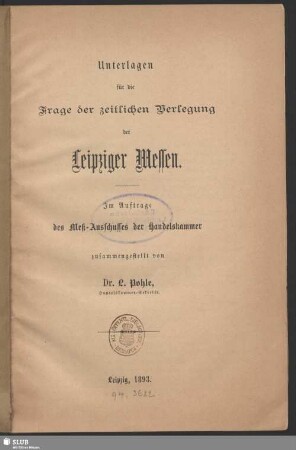 Unterlagen für die Frage der zeitlichen Verlegung der Leipziger Messen