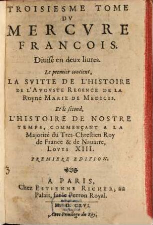 Mercure françois : ou suite de l'histoire de nostre temps, sous le regne Auguste du tres-chrestien roy de France et de Navarre, Louys XIII. 3. 1616