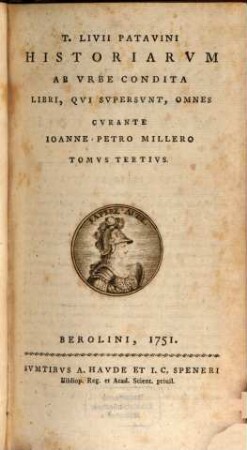 T. Livii Patavini Historiarvm Ab Vrbe Condita Libri, Qvi Svpersvnt, Omnes, Tomvs Tertivs