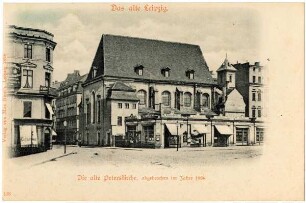 Die alte Peterskirche, abgebrochen im Jahre 1886 [Das alte Leipzig]