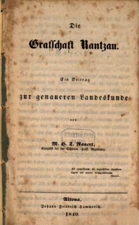 Die Grafschaft Rantzau : Ein Beitrag zur genaueren Landeskunde