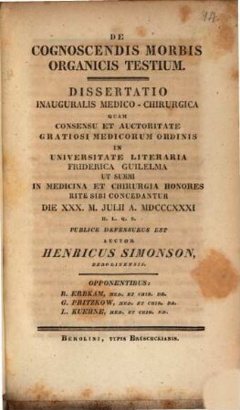 De cognoscendis morbis organicis testium : diss. inaug. med. chir.