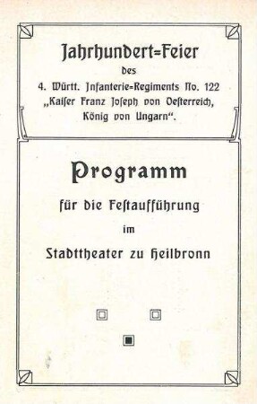 Programm für die Festaufführung im Stadttheater anlässlich der Jahrhundert-Feier des IR 122
