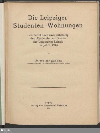 Die Leipziger Studenten-Wohnungen : bearbeitet nach einer Erhebung des Akademischen Senats der Universität Leipzig im Jahre 1914