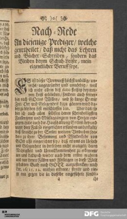 Nach-Rede An diejenige Prediger/ welche geurtheilet/ daß nicht das Lehren und Bücher-Schreiben, sondern das Bleiben beym Schuh-Leiste, mein eigentlicher Beruff seye.
