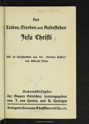 Das Leiden, Sterben und Auferstehen Jesu Christi