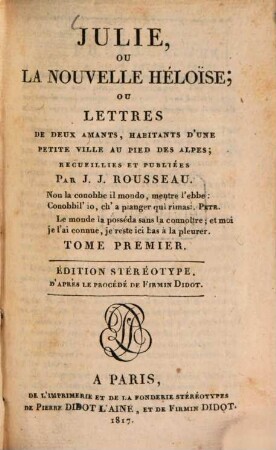 Julie, ou la nouvelle Héloïse, ou lettres de deux amants, habitants d'une petite ville au pied des alpes, 1