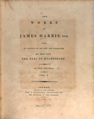 The works of James Harris : with an account of his life and character ; in two volumes. 1